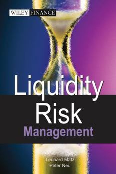 Hardcover Liquidity Risk Measurement and Management: A Practitioner's Guide to Global Best Practices Book