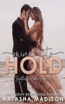 Paperback Mine To Hold (Southern Weddings Book 2) Book