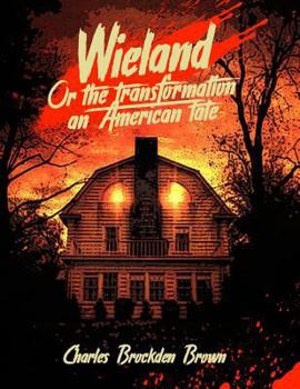 Paperback Wieland: Or The Transformation An American Tale Book