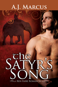 The Satyr's Song - Book #2 of the A Ren Faire Romance 