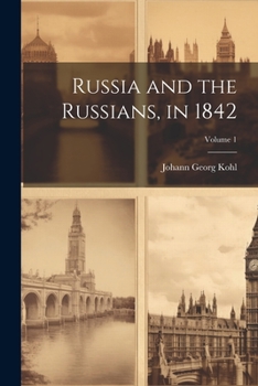 Paperback Russia and the Russians, in 1842; Volume 1 Book