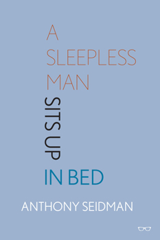 Paperback A Sleepless Man Sits Up in Bed Book