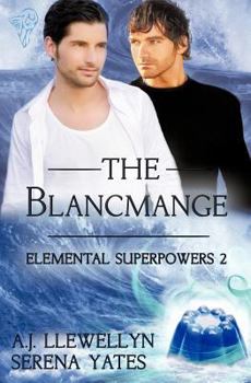 The Blancmange - Book #2 of the Elemental Superpowers