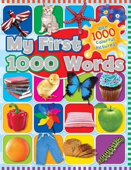 Hardcover My First 1000 Words: With 1000 Colorful Pictures! Book