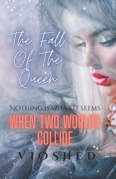 Paperback The Fall Of The Queen: When Two Worlds Collide Book