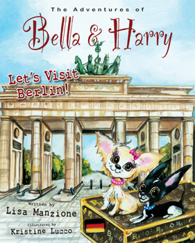 Hardcover Let's Visit Berlin!: Adventures of Bella & Harry Book
