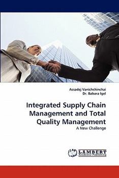 Paperback Integrated Supply Chain Management and Total Quality Management Book
