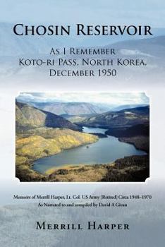 Paperback Chosin Reservoir: As I Remember Koto-Ri Pass, North Korea, December 1950 Book