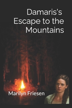 Paperback Damaris's Escape to the Mountains Book