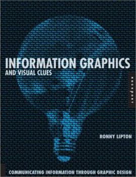Hardcover Information Graphics and Visual Clues: Communication Information Through Graphic Design Book