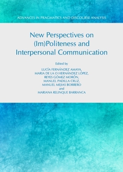 Hardcover New Perspectives on (Im)Politeness and Interpersonal Communication Book
