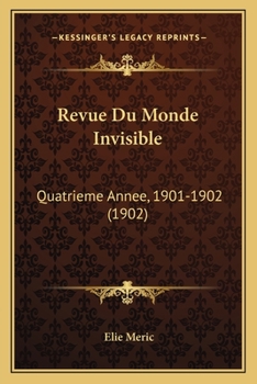 Paperback Revue Du Monde Invisible: Quatrieme Annee, 1901-1902 (1902) [French] Book