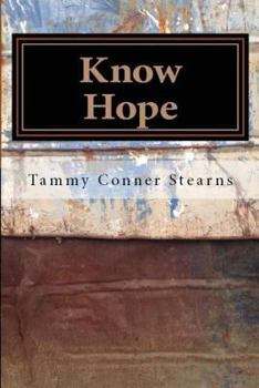 Paperback Know Hope: Finding Hope in Tragedy Book