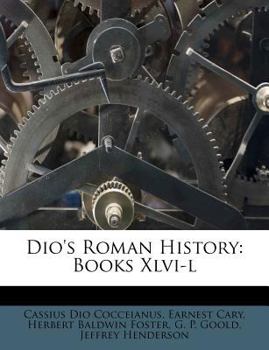 Paperback Dio's Roman History: Books Xlvi-l Book