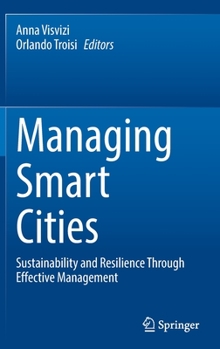 Hardcover Managing Smart Cities: Sustainability and Resilience Through Effective Management Book