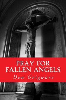 Paperback Pray for Fallen Angels: A Comical Fantasy in One Act Book