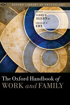 The Oxford Handbook of Work and Family - Book  of the Oxford Library of Psychology