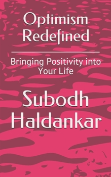 Paperback Optimism Redefined: Bringing Positivity into Your Life Book