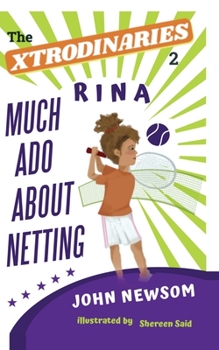 Paperback The XTRODINARIES Book 2: Rina Much Ado About Netting Book