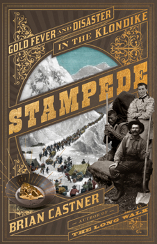 Hardcover Stampede: Gold Fever and Disaster in the Klondike Book