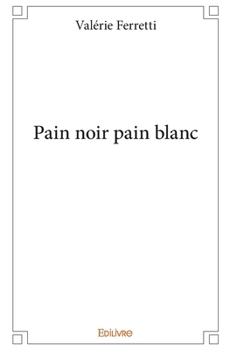 Paperback Pain noir pain blanc [French] Book