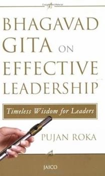 Paperback Bhagavad Gita On Effective Leadership:Timeless Wisdom For Leaders Book