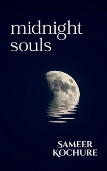Midnight Souls: A poetry collection about love, darkness and after-hour cravings. (A Conscious Woman's Poetry-Verse)