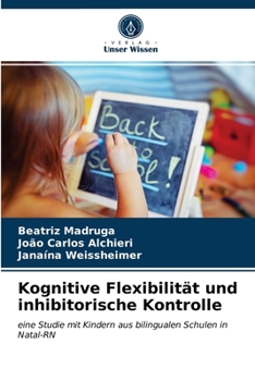 Paperback Kognitive Flexibilität und inhibitorische Kontrolle [German] Book