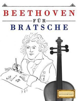 Paperback Beethoven für Bratsche: 10 Leichte Stücke für Bratsche Anfänger Buch [German] Book