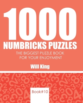 Paperback 1000 Numbricks puzzles: The biggest puzzle book for your enjoyment.Book 10 Book