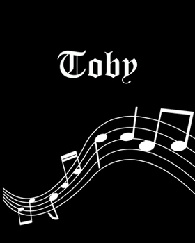 Toby: Sheet Music Note Manuscript Notebook Paper | Personalized Custom First Name Cover | Musician Composer Instrument Composition Book | 12 Staves a ... | Create, Compose & Write Creative Songs