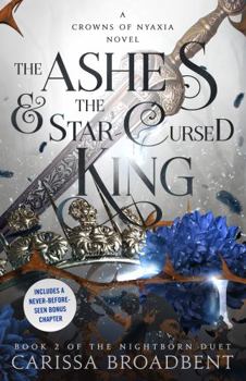 Hardcover The Ashes & the Star-Cursed King: Book 2 of the Nightborn Duet Book