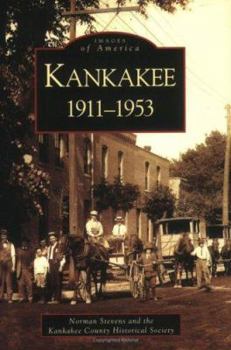 Paperback Kankakee: 1911-1953 Book