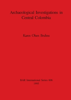 Paperback Archaeological Investigations in Central Colombia Book