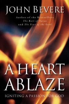 Paperback A Heart Ablaze: Igniting a Passion for God Book