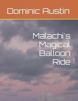 Paperback Malachi's magical balloon ride Book