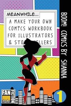 Paperback Boom! Comics by Shanna: A What Happens Next Comic Book for Budding Illustrators and Story Tellers Book