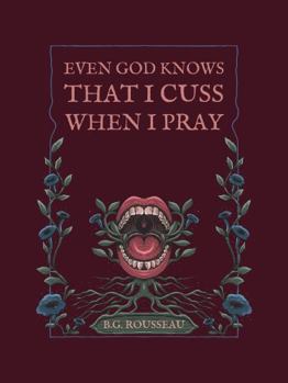 Paperback Even God Knows That I Cuss When I Pray Book
