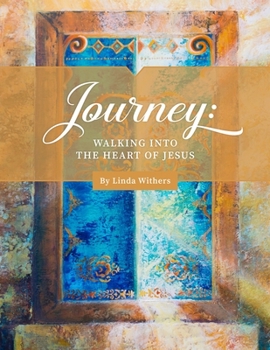 Paperback Journey: Walking Into the Heart of Jesus Book