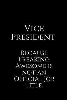 Paperback Because Freaking Awesome Is Not an Official Job Title.: A Wide Ruled Notebook Book