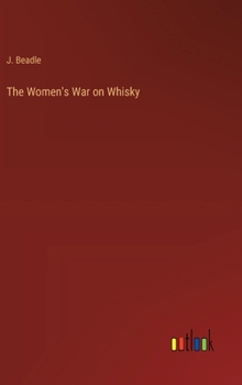 Hardcover The Women's War on Whisky Book