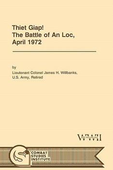 Paperback Thiet Giap! - The Battle of An Loc, April 1972 (U.S. Army Center for Military History Indochina Monograph series) Book