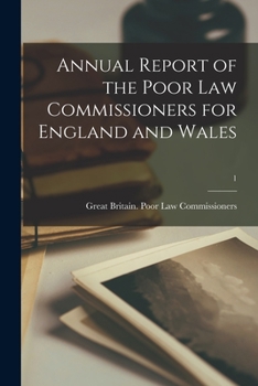 Paperback Annual Report of the Poor Law Commissioners for England and Wales; 1 Book