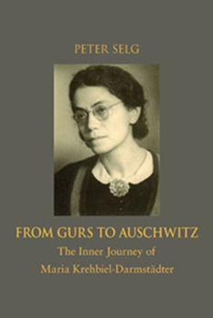 Paperback From Gurs to Auschwitz: The Inner Journey of Maria Krehbiel-Darmstädter Book