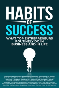 Paperback Habits of Success: What Top Entrepreneurs Routinely Do in Business and in Life Book