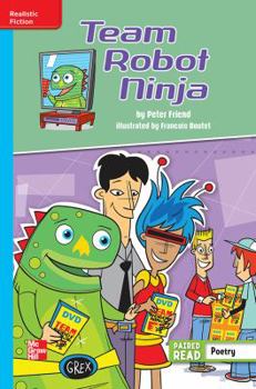 Paperback Reading Wonders, Grade 6, Leveled Reader Team Robot Ninja, Ell, Unit 4, 6-Pack Book