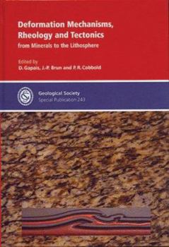 Hardcover Deformation Mechanisms, Rheology, and Tectonics: From Minerals to the Lithosphere Book