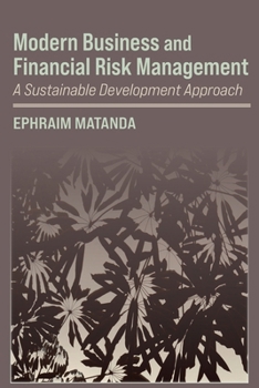 Paperback Modern Business and Financial Risk Management: A Sustainable Development Approach Book