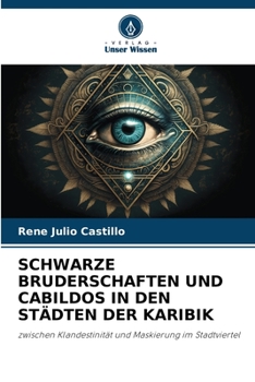 Paperback Schwarze Bruderschaften Und Cabildos in Den Städten Der Karibik [German] Book