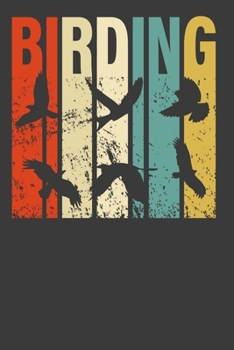 Birding: Perfect Notebook For Bird Lover. Cute Cream Paper 6*9 Inch With 100 Pages Notebook For Writing Daily Routine, Journal and Hand Note